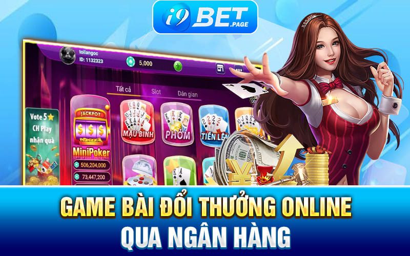 Game Bai Doi Thuong Online Qua Ngan Hang min